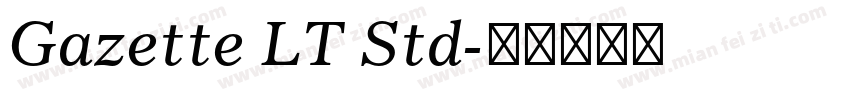 Gazette LT Std字体转换